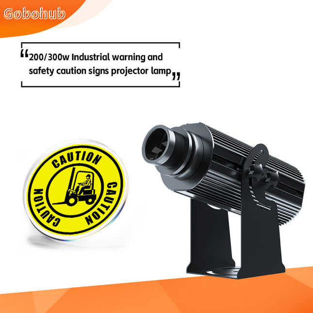 GOBOHUB 200W 300W Outdoor Indoor Industrial warning and safety caution signs projection lamp