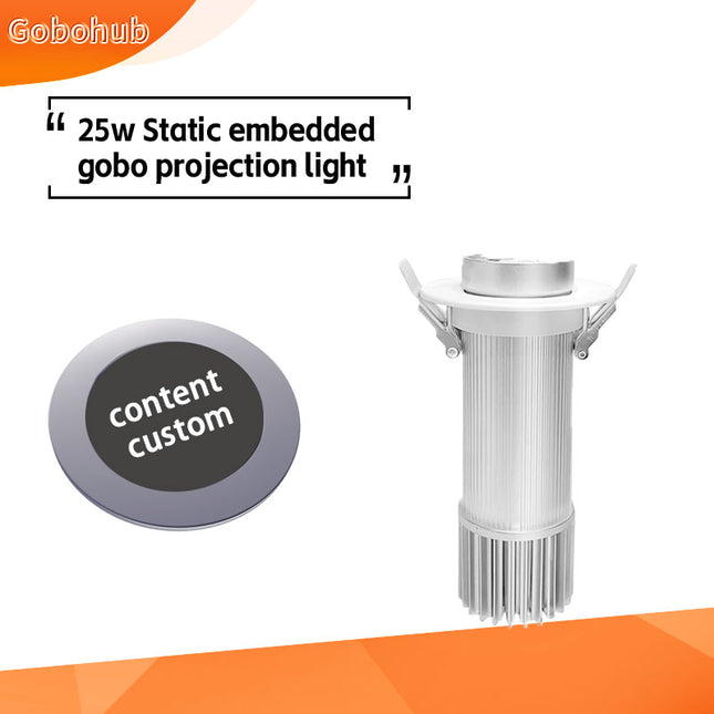 GOBOHUB 25w Static Embedded Gobo Projector
