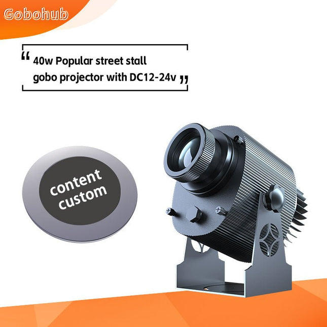 GOBOHUB 40w Popular street stall gobo projector with DC12 - 24v - Gobohub